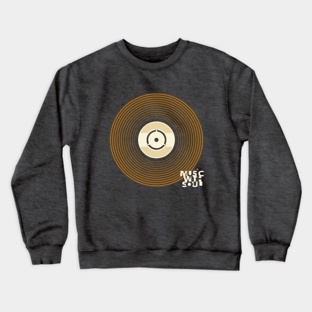 Music With Soul Crewneck Sweatshirt by chunkydesign